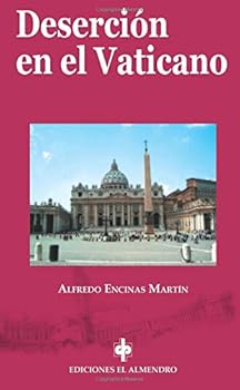 Paperback Deserción en el Vaticano (BAXXI) (Spanish Edition) [Spanish] Book