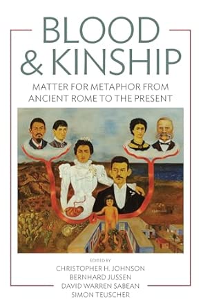 Blood and Kinship: Matter for Metaphor from Ancient Rome to the Present book cover