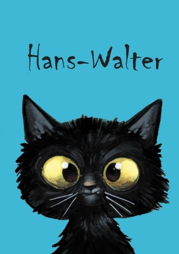 Hans-Walter: Hans-Walter - Katzen - Malbuch / Notizbuch / Tagebuch: A5 - blanko (German Edition)