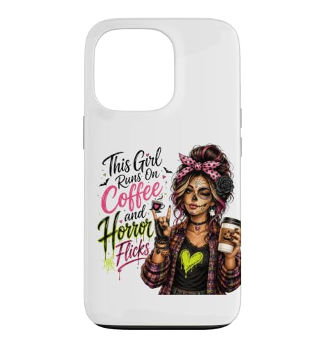 This Girl Runs On Coffee & Horror Flicks �n���E�B�� �X�}�z�P�[�X iPhone 13 Pro �p