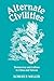 Alternate Civilities
