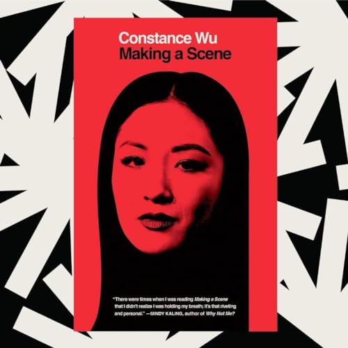 Constance Wu writes about her trauma and ensuing judgment in memoir 'Making a Scene' Podcast Por  arte de portada