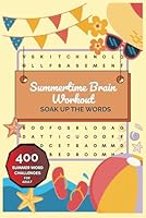 Summertime Brain Workout: 400 Summer Word Search Challenge: 400 Cool Puzzles to Beat the Heat and Boost Your Brain, 6 x 9 (15.24 x 22.86 cm) B0F6C8LQ8X Book Cover