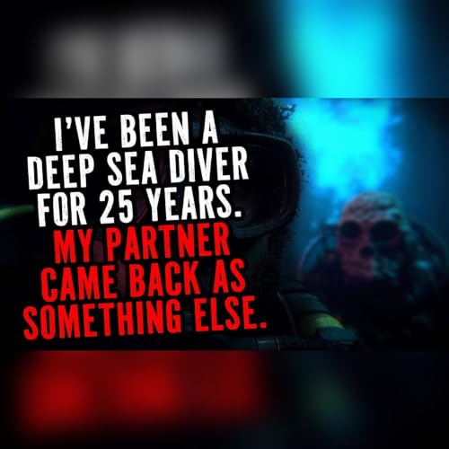 25 Years Deep&hellip; My Partner Came Back Wrong | Sea Horror Stories To Fall Asleep To