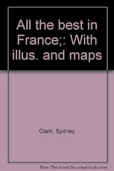 Unknown Binding All the best in France;: With illus. and maps Book
