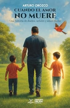 Paperback Cuando el amor no muere: Una historia de duelos, señales y amor eterno (Spanish Edition) [Spanish] Book