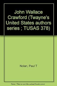 Hardcover John Wallace Crawford (Twayne's United States authors series ; TUSAS 378) Book