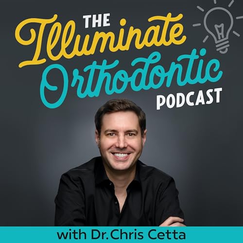 The Illuminate Orthodontic Podcast: Shining a Light on Orthodontist Innovators Titelbild