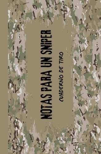 Notas para un sniper: Cuaderno de tiro