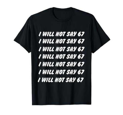 67 Write Lines Six Seven 7endy 6 7endy 67 Meme Funny 6 7 T-Shirt