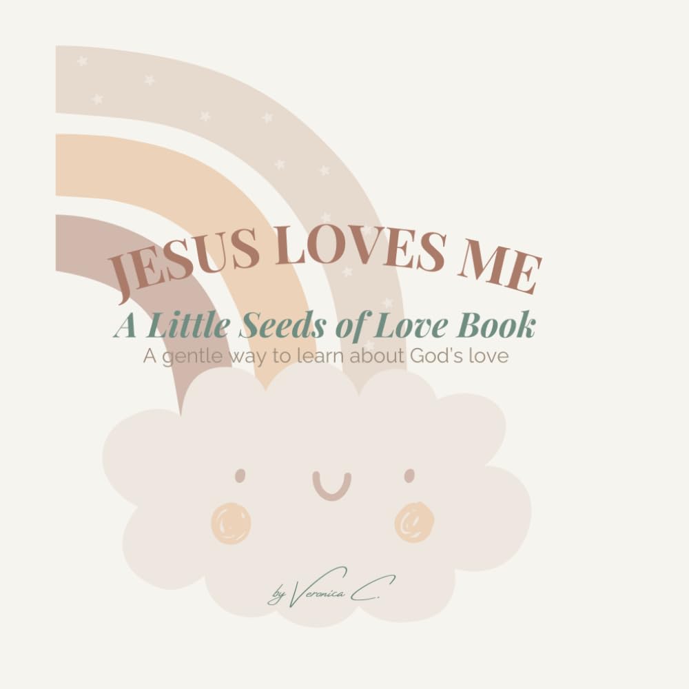 Little Seeds of Love: Jesus Loves Me (Vol. 1): A gentle first Bible story about God’s love for little hearts
