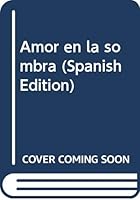 Amor En La Sombra 958812915X Book Cover