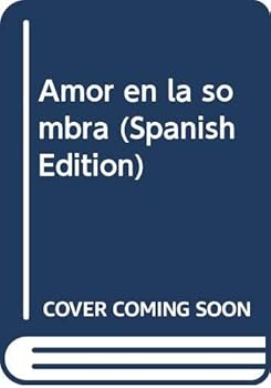 Hardcover Amor en la sombra (Spanish Edition) [Spanish] Book