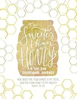 Sweeter Than Honey: A 365-Day Devotional Journey B09F1KL61G Book Cover