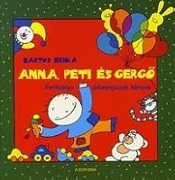 Anna, Peti és Gergo: Petikönyv - Gézengúzok könyve 9633709504 Book Cover
