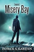Beyond Misery Bay 0578563819 Book Cover