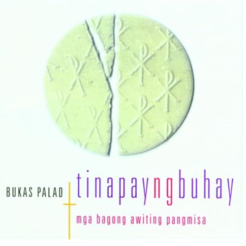 Spiele Tinapay Ng Buhay (Mga Bagong Awiting Pangmisa) von Bukas Palad