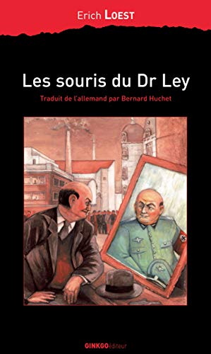 Les souris du Docteur Ley : Une fable d'Allemagne