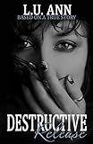 Destructive Release: Based on a True Story