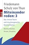 Miteinander reden 1-3: Störungen und Klärungen: Allgemeine Psychologie der Kommunikation / Stile, Werte und Persönlichkeitsentwicklung: Differentielle ... Kommunikation, Person, Situation - Friedemann Schulz von Thun