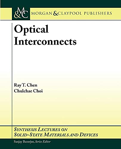 Optical Interconnects (Synthesis Lectures on Solid State Materials and Devices) view 2