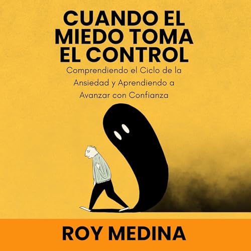 Page de couverture de Cuando el Miedo Toma el Control