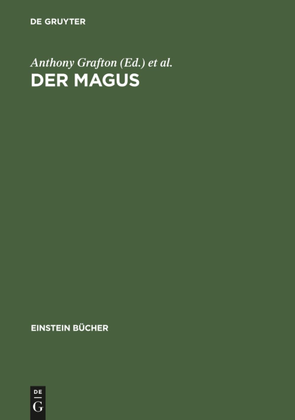 Der Magus: Seine Ursprünge und seine Geschichte in verschiedenen Kulturen (Einstein Bücher)