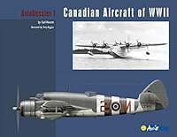 Canadian Aircraft of WWII 0978069633 Book Cover