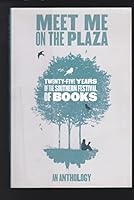 Meet Me On The Plaza: Twenty-Five Years of the Southern Festival of Books 0615832911 Book Cover