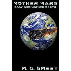 Mother Mars: Book One: Mother Earth Audiolibro Por W. G. Sweet arte de portada