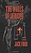 The Walls of Jericho: A Novel