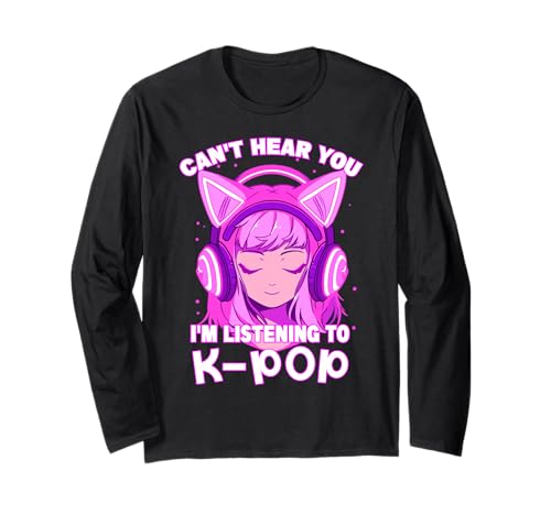 Cute Girl Graphic Tee Can't Hear You I'm Listening to KPOP Maglia a Manica