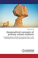 Geographical concepts of primary school students 3659782831 Book Cover