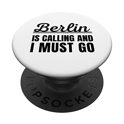 Berlin is calling and I must go holiday traveler tourist PopSockets PopGrip Intercambiable