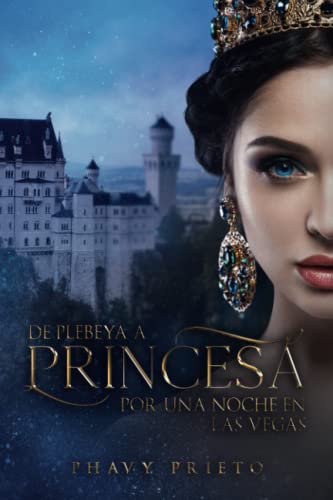 De Plebeya a Princesa: Por una noche en las Vegas: 1 (Realeza)