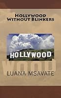 Hollywood Without Blinkers 1514655608 Book Cover