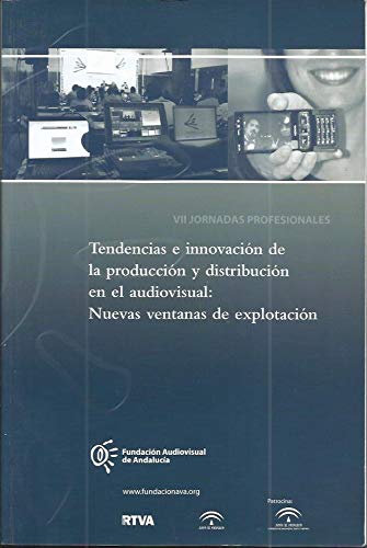 Tendencias E Innovación De La Producción Y Distribución En El Audiovisual. Nuevas Ventanas De Explotación