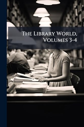 The Library World, Volumes 3-4