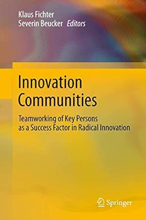 Innovation Communities: Teamworking of Key Persons - A Success Factor in Radical Innovation 2012th Edition-Wow! eBook