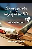  Comment peindre acrylique sur toile pour débutant