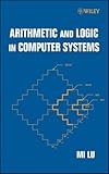 Arithmetic and Logic in Computer Systems (Wiley Series in Microwave and Optical Engineering)