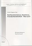  Rechtsextremismus, Rassismus, Fremdenfeindlichkeit, - Was tun!? (Present / Freiburger Schriften zur Sozialpädagogik)