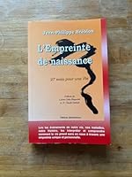 L'empreinte De Naissance: Vingt Sept Mois Pour Une Vie 2913281338 Book Cover