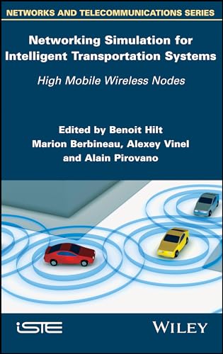 Networking Simulation for Intelligent Transportation Systems: High Mobile Wireless Nodes (Network and Telecommunications)