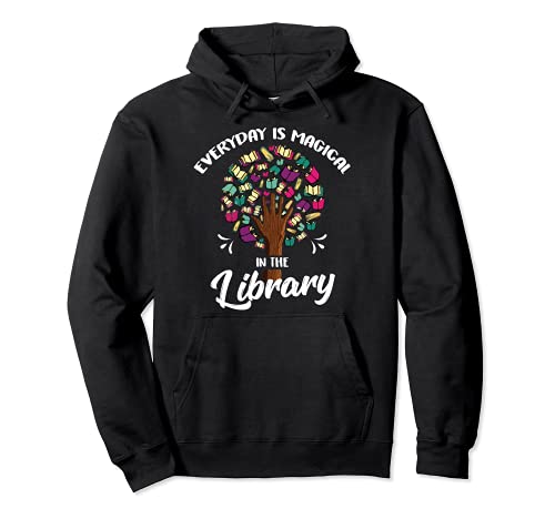 Todos los días son mágicos en la biblioteca Librarian Book Lover Sudadera con Capucha