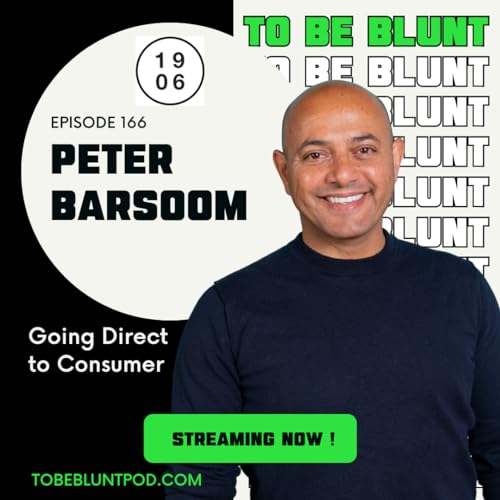 166 Going Direct to Consumer with Peter Barsoom of 1906 New Highs