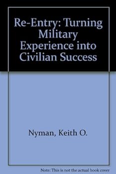 Paperback Re-Entry: Turning Military Experience into Civilian Success Book