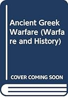 Ancient Greek Warfare 041523932X Book Cover