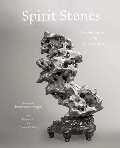 Télécharger Spirit Stones: The Ancient Art of the Scholar's Rock PDF Ebook En Ligne