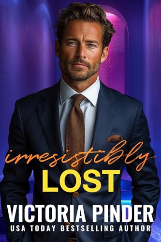 Irresistibly Lost: Marriage of Convenience Redemption Romance (Married to the Billionaire Prince Book 1)